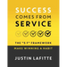 Success Comes From Service: The 5 F Framework - Make Winning A Habit﻿