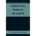 Letters From Rome on the Council