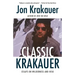 Classic Krakauer: Essays on Wilderness and Risk