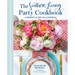 The Southern Living Party Cookbook: A Modern Guide to Gathering