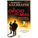 El Oficio del Mal / The Career of Evil