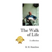The Walk of Life: A Collection