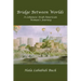 Bridge Between Worlds: A Lebanese-Arab-American Woman's Journey