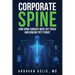 Corporate Spine: How Spine Surgery Went Off Track and How We Put It Right