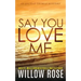 Say You Love Me
