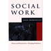 Social Work: Theory and Practice for a Changing Profession