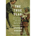 The True Flag: Theodore Roosevelt, Mark Twain, and the Birth of American Empire