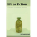 Life as Fiction - A Companion to Atonement by Ian McEwan
