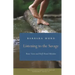 Listening to the Savage: River Notes and Half-Heard Melodies