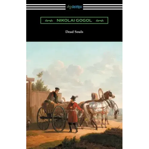 Dead Souls (Translated by C. J. Hogarth with an Introduction by John Cournos)