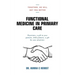 Functional Medicine in Primary Care: Together, We Will Get You Better