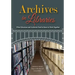 Archives in Libraries: What Librarians and Archivists Need to Know to Work Together