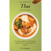 The Complete Thai Recipe Book: A Complete Collection of Thai Recipes to Boost Your Taste and Satisfy Your Appetite