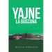 Yajne La Buscona: Cronovela