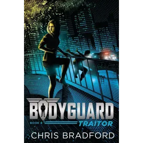 Bodyguard: Traitor (Book 8)