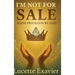 I'm Not for Sale: Made Priceless by God
