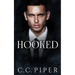 Hooked: A Dark Billionaire Romance