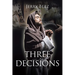 Three Decisions