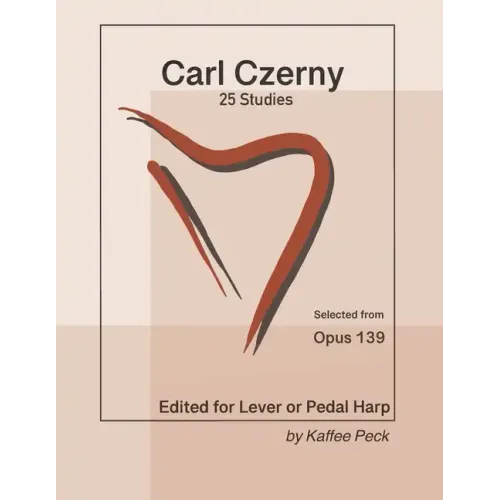 Carl Czerny 25 Studies for Lever or Pedal Harp: Selected from Opus 139