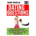 101 Dating Questions: Dating Tips and Advices, Including Fun, Interesting and Ice Breaker Questions You Should Know