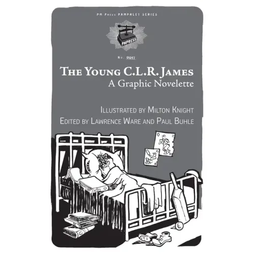 Young C.L.R. James: A Graphic Novelette