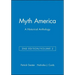 Myth America: A Historical Anthology, Volume 2