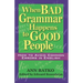 When Bad Grammar Happens to Good People: How to Avoid Common Errors in English