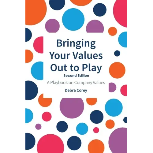 Bringing Your Values Out to Play: Second Edition