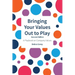 Bringing Your Values Out to Play: Second Edition