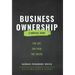 Business Ownership: The Joy. The Pain. The Truth.