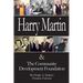 Harry Martin and the Community Development Foundation