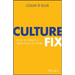 Culture Fix: How to Create a Great Place to Work