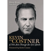 Kevin on Costner: A Film Icon Through His Own Words