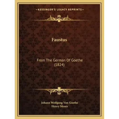 Faustus: From The German Of Goethe (1824)