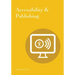 Accessibility & Publishing