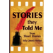 Stories They Told Me: True Short Stories