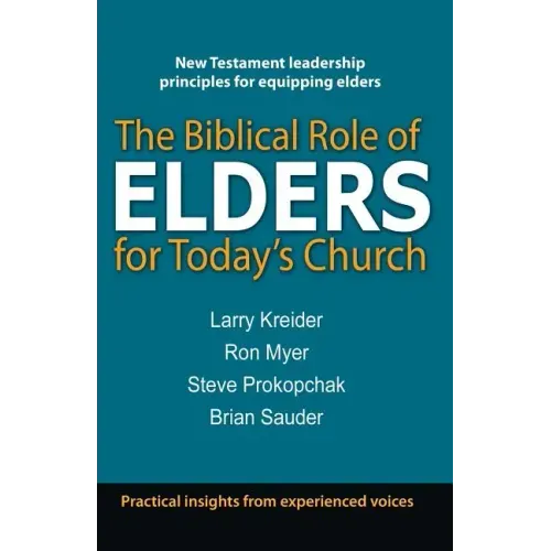 The Biblical Role of Elders for Today's Church