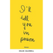 I'll Tell You in Person
