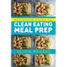 Meal Prep: Beginners Guide to Clean Eating Meal Prep - Includes Recipes to Give You Over 50 Days of Prepared Meals!