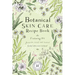 Botanical Skin Care Recipe Book