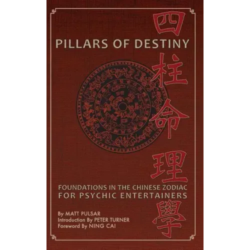 Pillars of Destiny, Foundations in the Chinese Zodiac for Psychic Entertainers