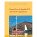 Puerto Rico, the Spanish, U.S. and British Virgin Islands