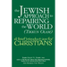 The Jewish Approach to Repairing the World (Tikkun Olam): A Brief Introduction for Christians