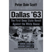Dallas '63: The First Deep State Revolt Against the White House