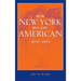 How New York Became American, 1890-1924 (Updated)