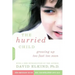 The Hurried Child (25th Anniversary Edition)