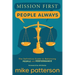 Mission First, People Always: The Definitive Guide to Balancing People and Performance