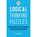 How to Think - Logical Thinking Puzzles: Brain-Training Puzzles to Improve Analysis and Decision-Making