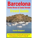 Barcelona, Costa Brava & Costa Dorada Travel Guide: Attractions, Eating, Drinking, Shopping & Places To Stay