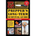 Prepper's Long-Term Survival Guide: 2nd Edition: Food, Shelter, Security, Off-The-Grid Power, and More Lifesaving Strategies for Self-Sufficient Livin